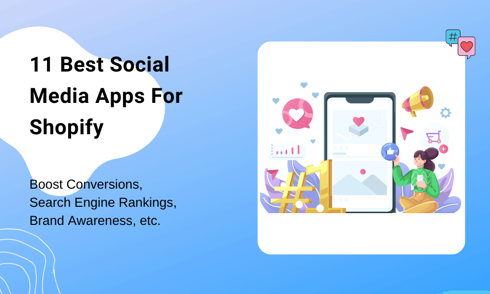11 Best Social Media Apps For Shopify To Drive Traffic [2022] LogBase